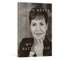 My Battlefield: A Life Broken and Made Whole