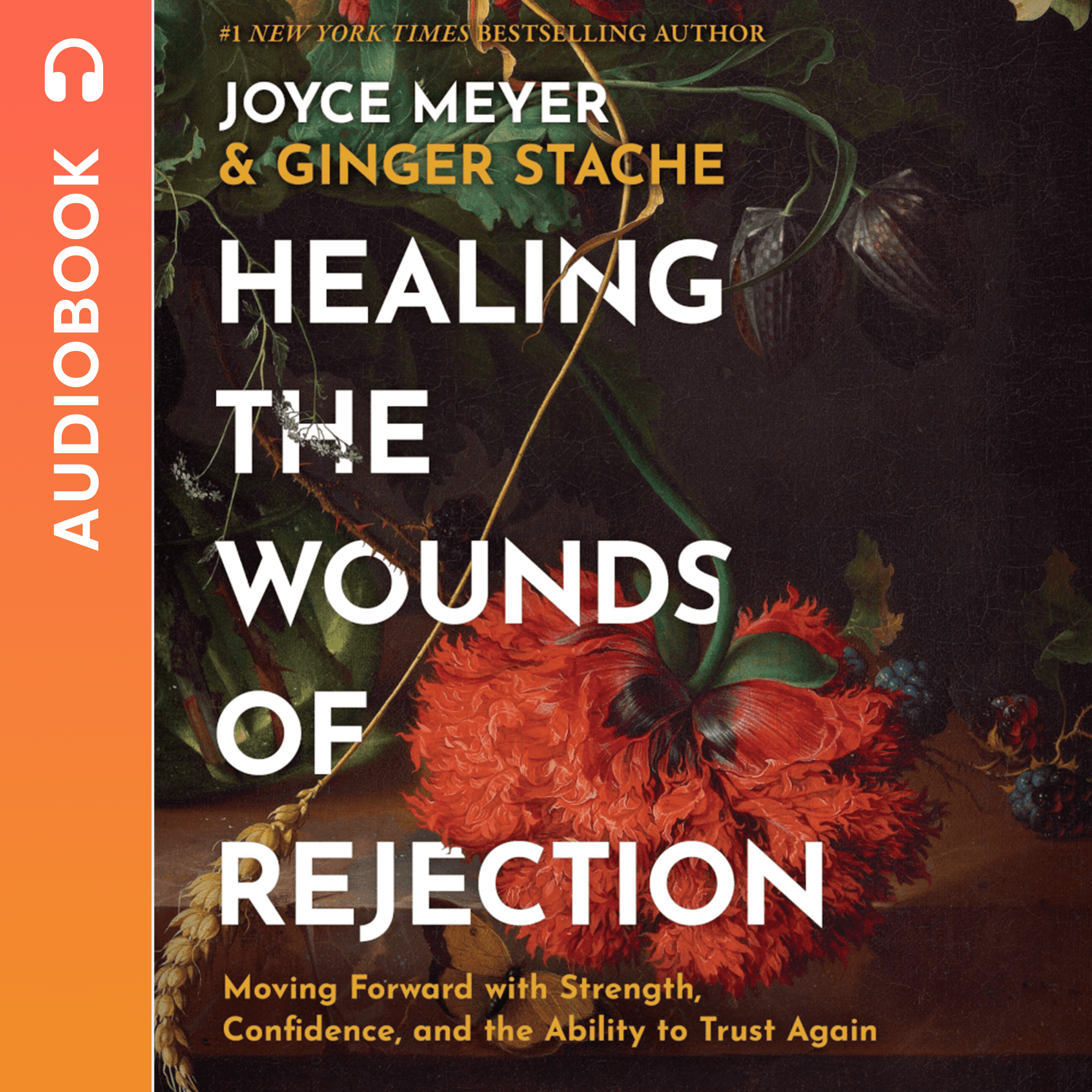 Healing the Wounds of Rejection - Audiobook