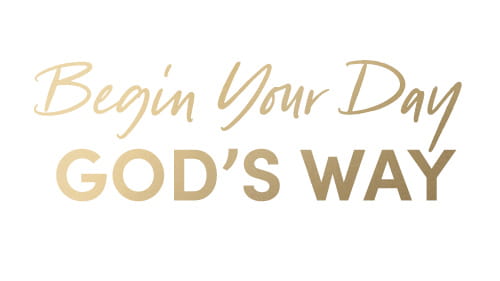 Begin Your Day God's Way 5-day study