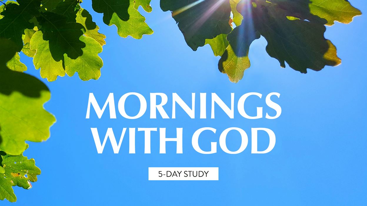 Mornings with God 5-day study